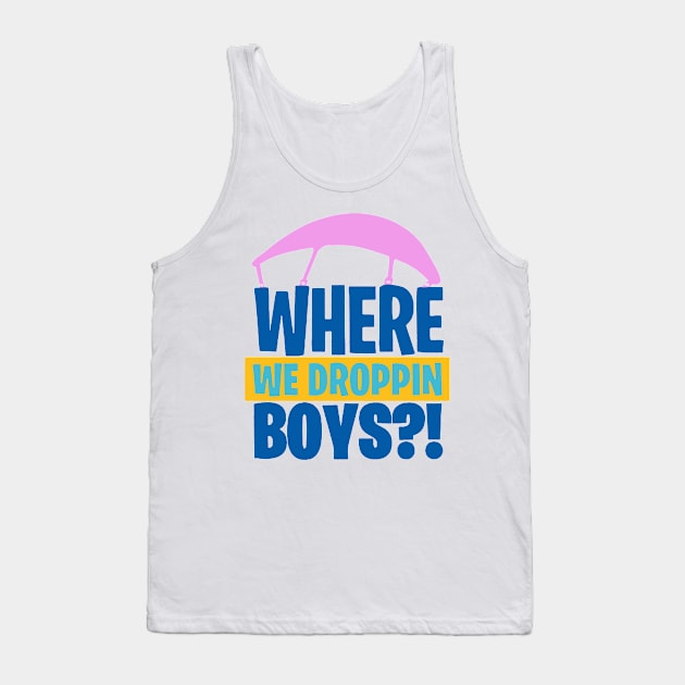 where we droppin girls 2020 Tank Top by HTTC